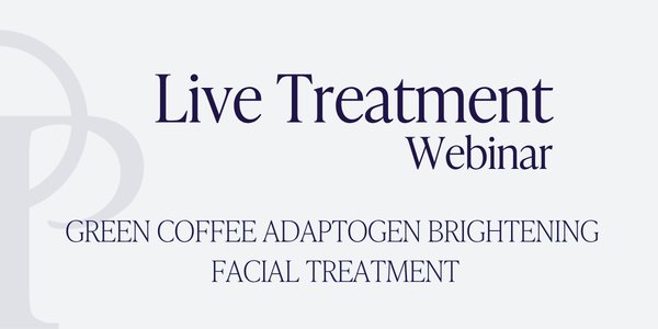 Live Treatment Webinar Green Coffe Radiance Ritual